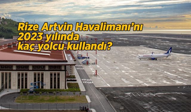 Rize Artvin Havalimanı’nı Eylül ayında kaç yolcu kullandı?