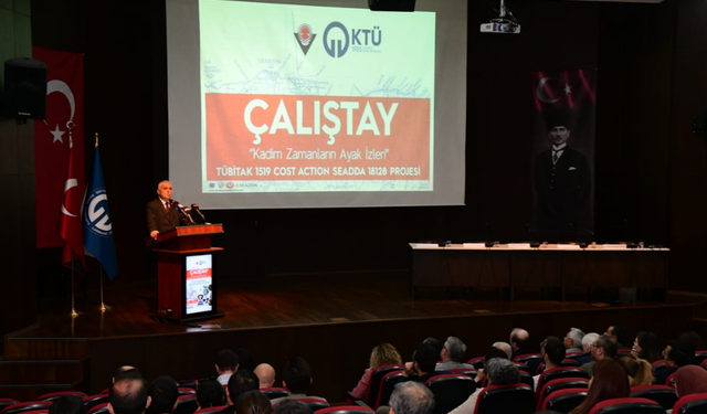 Kadim Zamanların Ayak İzleri Çalıştayı Trabzon'da Yapıldı