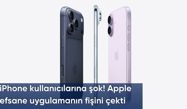 iPhone kullanıcılarına şok! Apple efsane uygulamanın fişini çekti