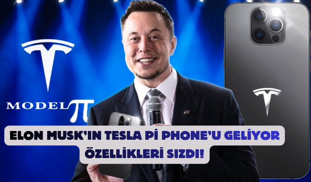 Elon Musk’ın Tesla Pi Phone’u Geliyor: Özellikleri Sızdı!