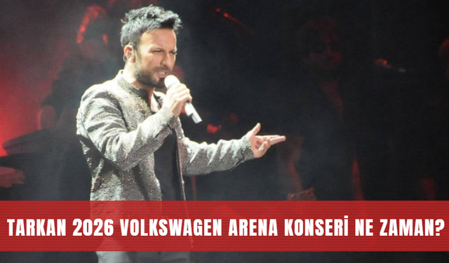 Tarkan 2026 Volkswagen Arena konseri ne zaman?