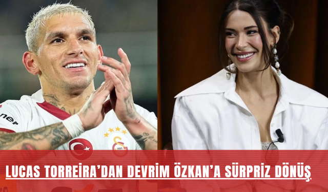 Lucas Torreira’dan Devrim Özkan’a sürpriz dönüş