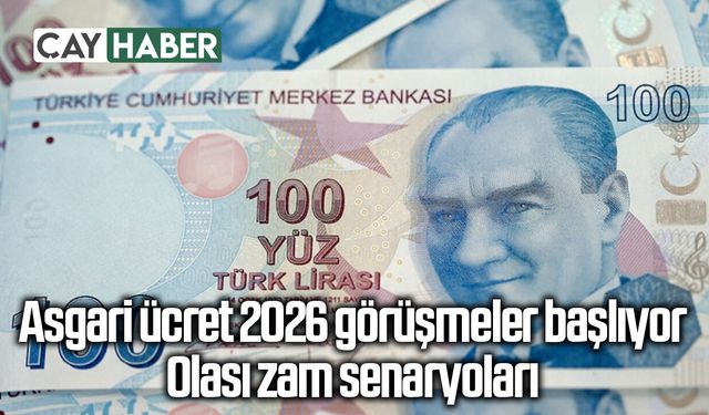 Asgari ücret 2026 görüşmeler başlıyor, Olası zam senaryoları