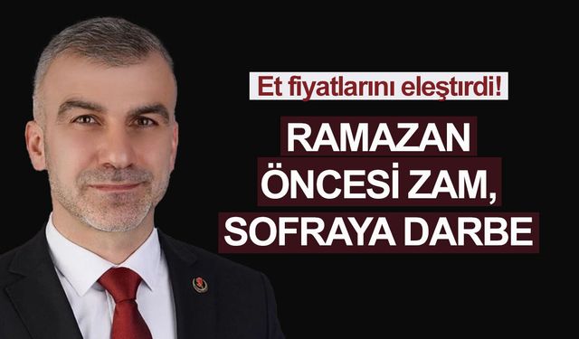 BBP Rize İl Başkanı Özçelik’ten et zammına tepki