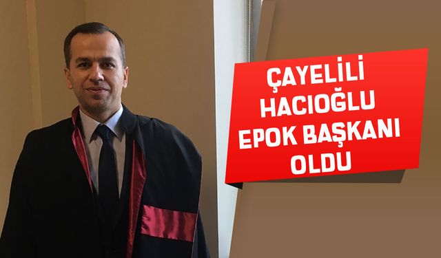 Çayelili Profesör Hacıoğlu EPOK Başkanı oldu