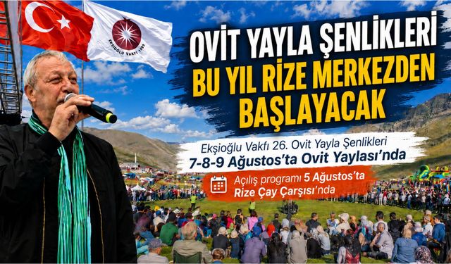 Ovit Yayla Şenlikleri bu yıl Rize merkezden başlayacak