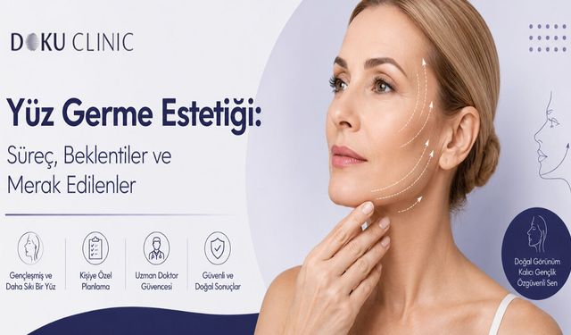Yüz Germe Estetiği: Süreç, Beklentiler ve Merak Edilenler