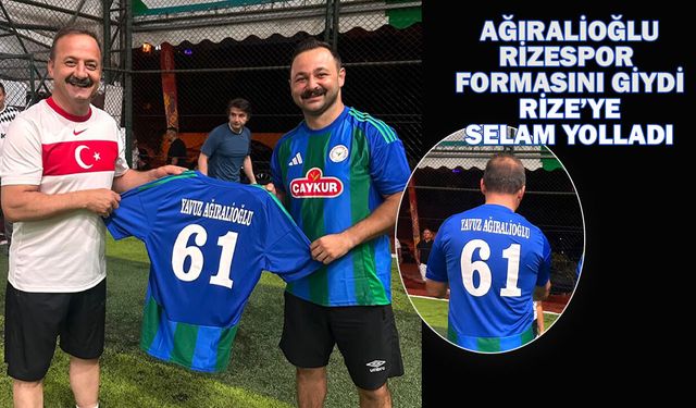 Yavuz Ağıralioğlu'ndan Rize'ye selam: "En kısa sürede geleceğim"