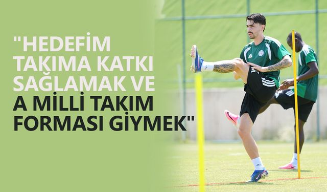 Çaykur Rizesporlu Taha Şahin, yeni sezonda gelişimini sürdürmeyi hedefliyor