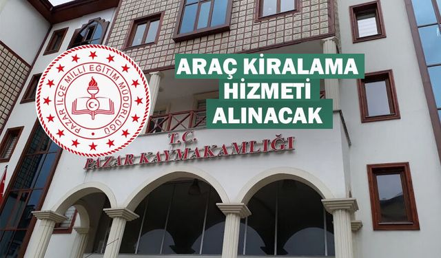 PAZAR İLÇE MİLLİ EĞİTİM MÜDÜRLÜĞÜ