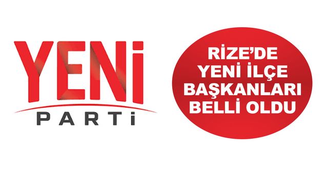 YENİ Parti Rize’de Sandığa Gitti: 7 İlçe Başkanı Belli Oldu