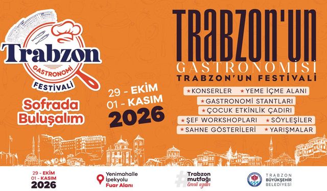 Trabzon Gastronomi Festivali 29 Ekim’de Başlıyor: Lezzet Ve Eğlence Bir Arada!