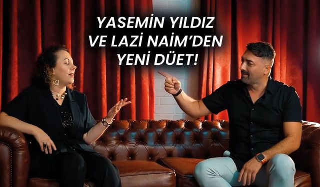 Yasemin Yıldız Ve Lazi Naim’den Karadeniz Müziğine Yeni Düet: “Yasak Aşk” Yayında!