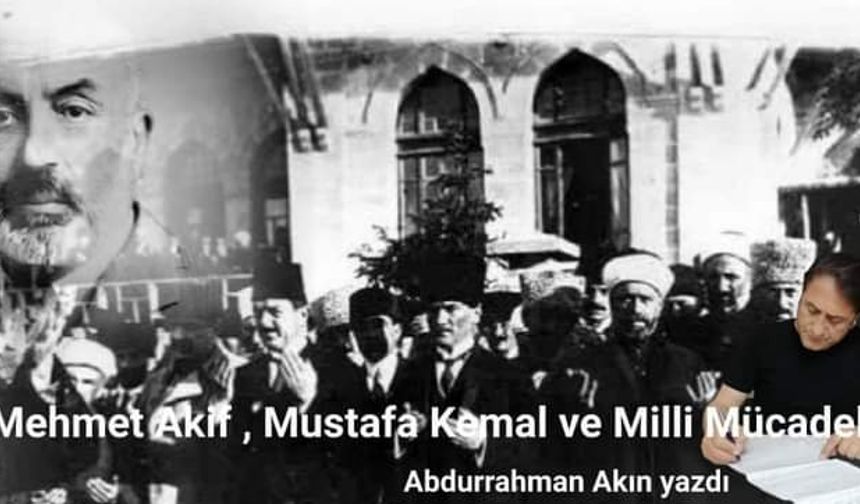 Mehmet Akif, Mustafa Kemal ve Milli Mücadele