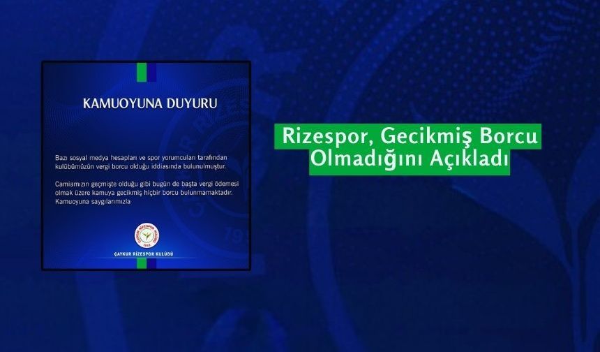 Çaykur Rizespor Kulübü’nden Vergi Borcu İddialarına İlişkin Açıklama