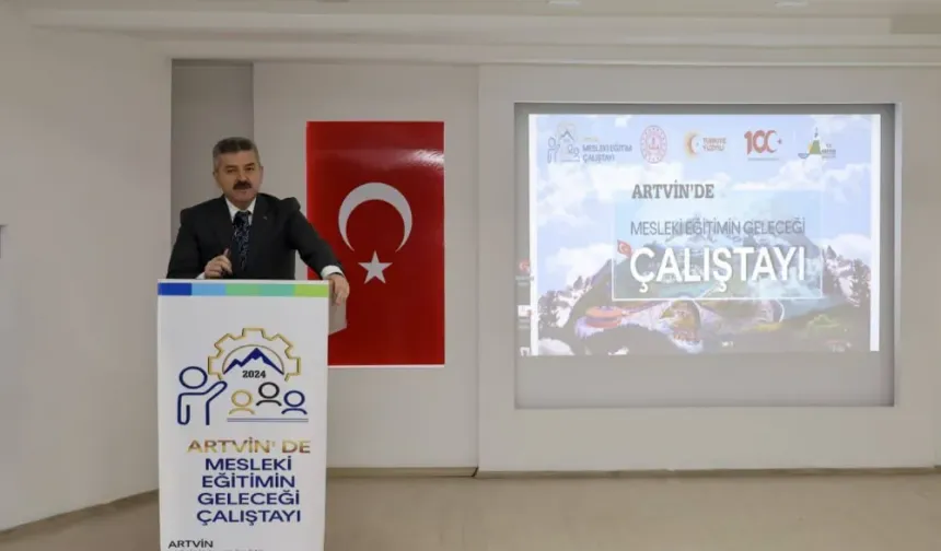 Artvin'de Mesleki Eğitim İçin Yeni Bir Dönem Başlıyor