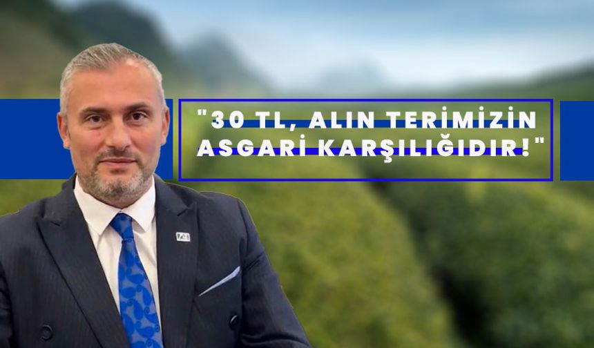 Anahtar Parti Rize İl Başkanı Remzi Kutanoğlu  "30 TL, Alın Terimizin Asgari Karşılığıdır!"
