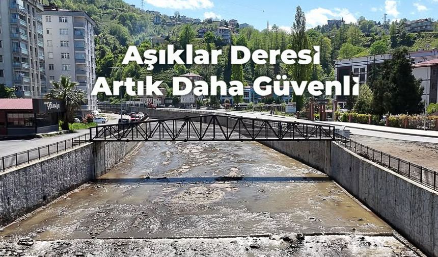 Çayeli Aşıklar Deresi’nin Çehresi Değişti