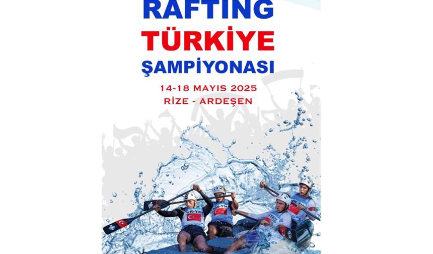Türkiye Rafting Şampiyonası Rize’de