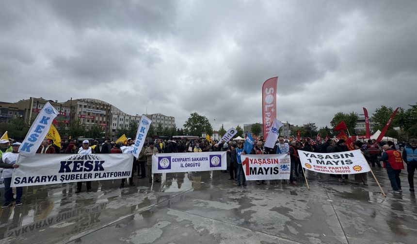 Sakarya ve çevre illerde 1 Mayıs Emek ve Dayanışma Günü kutlandı