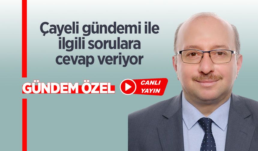 Ak Parti Çayeli İlçe Başkanı Abdullatif Kömürcü canlı yayında!