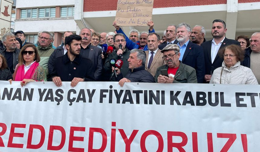 CHP, ÇAYKUR Binası Önünde Yaş Çay Fiyatını Protesto Etti