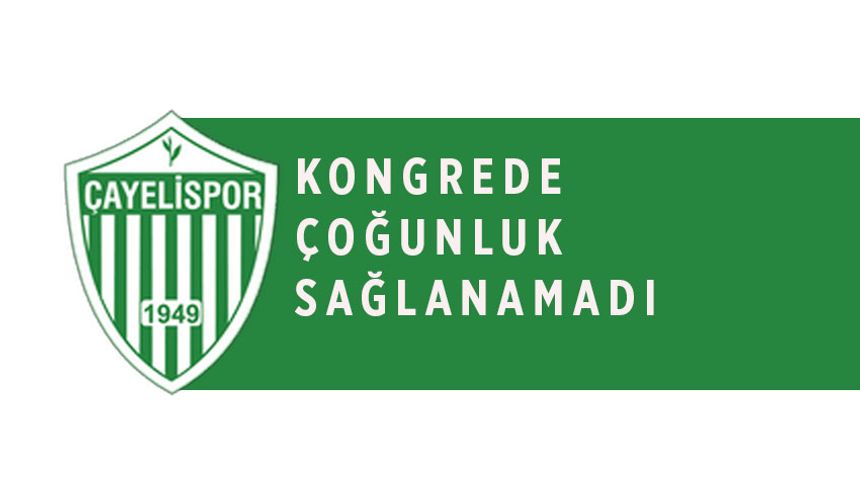 Çayelispor kongresinde çoğunluk sağlanamadı