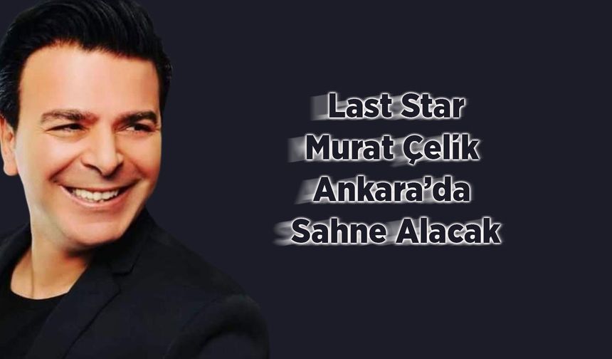 Karadenizli Sanatçı Murat Çelik, Ankara Rize Günleri’nde Sahne Alacak