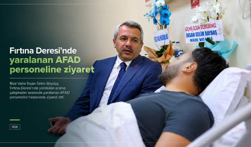 Vali Baydaş yaralı AFAD personeliniz ziyaret etti