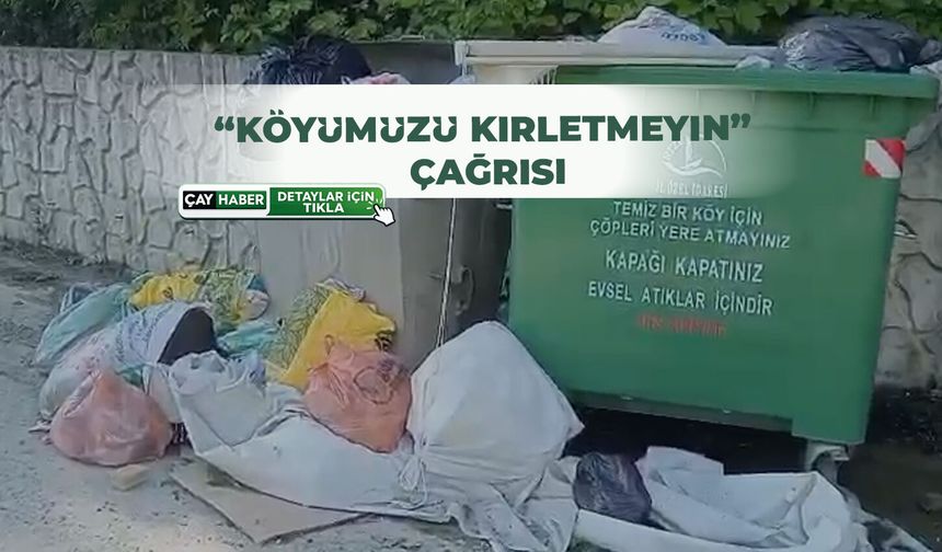 Çayeli’nde muhtarın çöp isyanı!