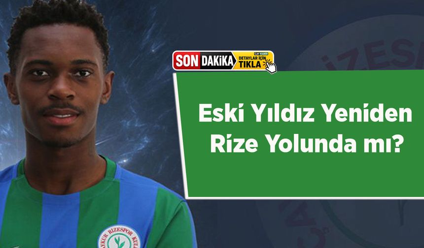 Rizespor’da Eski Oyuncu Yeniden Gündemde