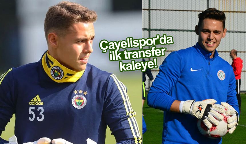 Çayelispor ilk transferini yaptı! Çayelili kaleci ile anlaşma sağlandı