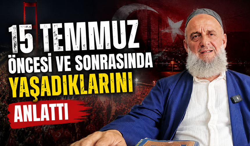 Öztürk, 15 Temmuz'da Çayeli'nde yaşadıklarını anlattı