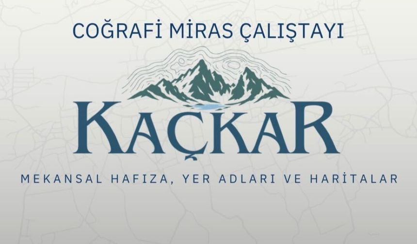Kaçkarların Hafızası Geleceğe Taşınacak