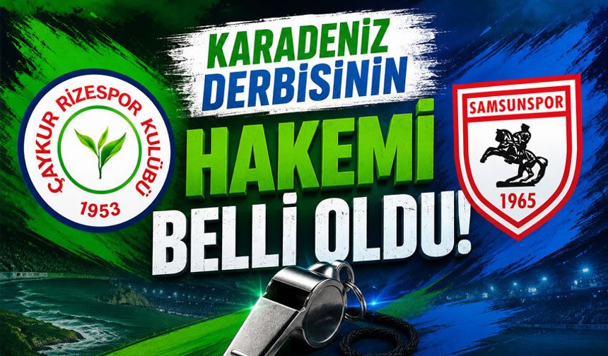 Rizespor-Samsunspor Maçının Hakemi Belli Oldu
