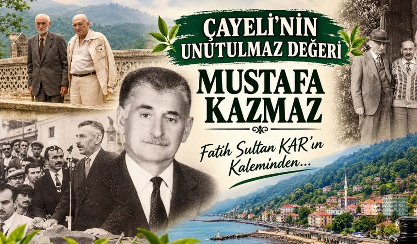 Çayeli’nin Hafızasında İz Bırakan Bir İsim: Rus İşgalinin Canlı Şahidi